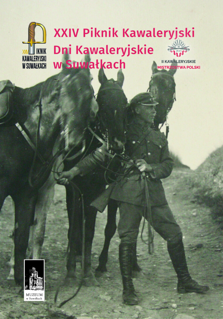 XXIV Piknik Kawaleryjski- Dni Kawaleryjskie w Suwałkach. 7-8 czerwca 2025 r.