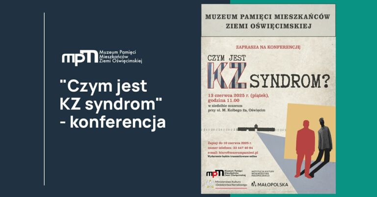 „Czym jest KZ syndrom?” – zaproszenie na konferencję w Muzeum Pamięci Mieszkańców Ziemi Oświęcimskiej