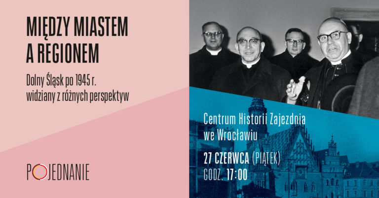 Debata z cyklu „Między miastem a regionem. Dolny Śląsk po 1945 r. widziany z różnych perspektyw” we Wrocławiu
