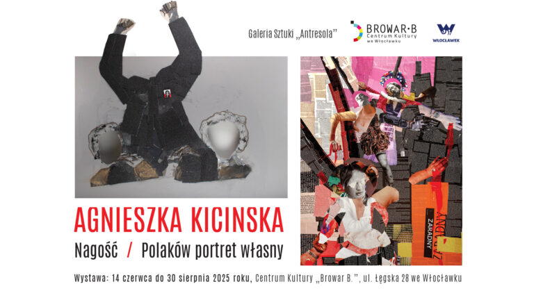 Wystawa kolaży, asamblaży i technik mieszanych Agnieszki Kicińskiej „Nagość – Polaków portret własny”