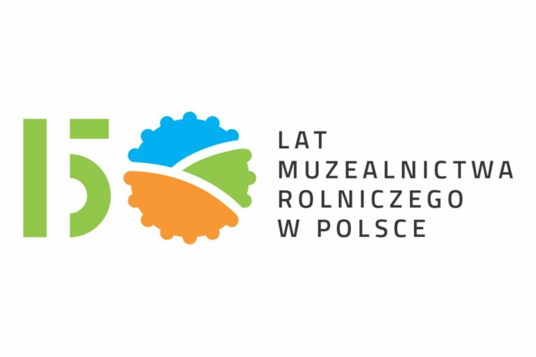 150 LAT MUZEALNICTWA ROLNICZEGO NA ZIEMIACH POLSKICH