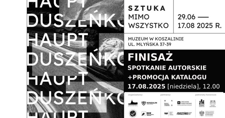 Finisaż wystawy „Sztuka mimo wszystko” – 17 sierpnia 2025, godz. 12.00