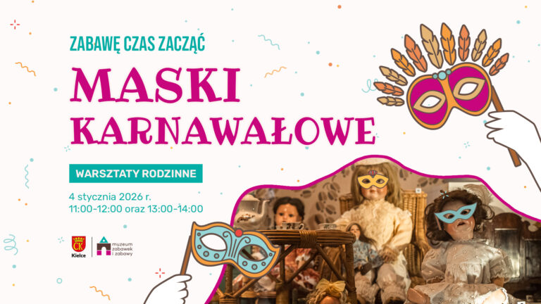 Zabawę czas zacząć! Karnawałowe maski pełne wyobraźni w Muzeum Zabawek i Zabawy