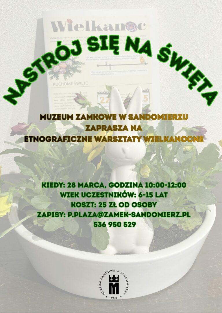 Etnograficzne Warsztaty Wielkanocne w Muzeum Zamkowym w Sandomierzu