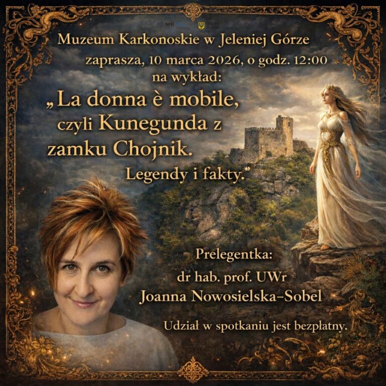 Muzeum Karkonoskie – Legendy i fakty Zamku Chojnik