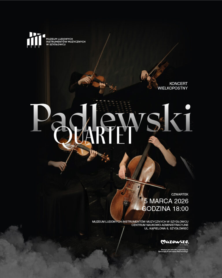 Koncert Wielkopostny – Padlewski Quartet w Muzeum Ludowych Instrumentów Muzycznych w Szydłowcu
