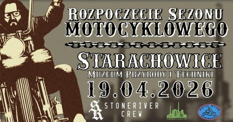 XIII Otwarcie Sezonu Motocyklowego 2026 w Muzeum Przyrody i Techniki w Starachowicach