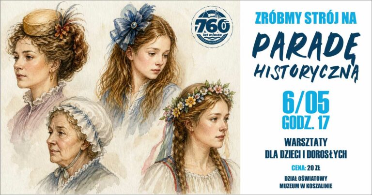 Zróbmy strój na Paradę historyczną – warsztaty w Muzeum w Koszalinie