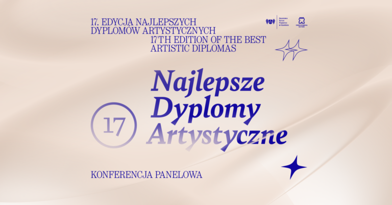 Konferencja panelowa o sztuce | 17. edycja Najlepszych Dyplomów Artystycznych
